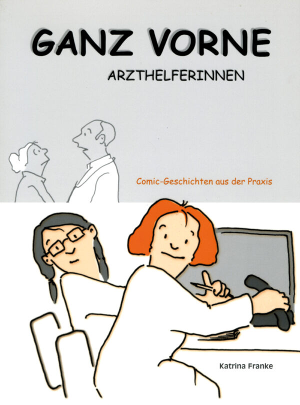 Ganz vorne. Arzthelferinnen.